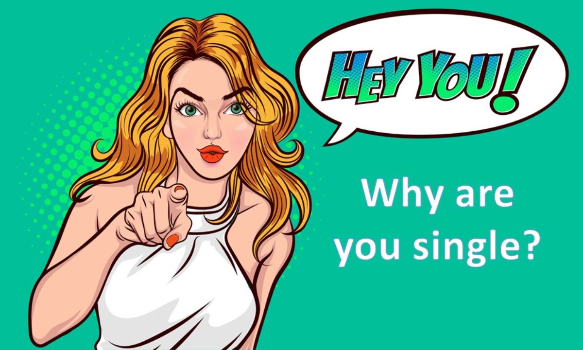 Να γιατί είσαι ακόμα single