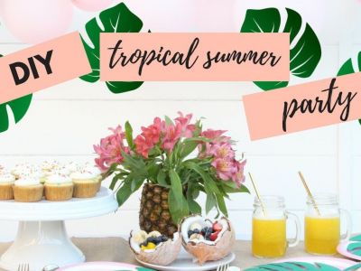 Tropical Summer Party - Ιδέες διακόσμησης για το πιο καλοκαιρινό πάρτι γενεθλίων (vid)