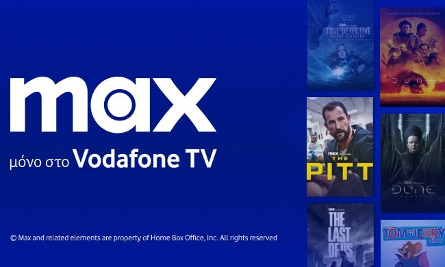 Μια νέα εποχή ψυχαγωγίας ξεκινά στο Vodafone TV με την αποκλειστική διάθεση του Max στην Ελλάδα